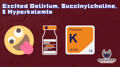 MC|CC: Excited Delirium, Succinylcholine, & Hyperkalemia